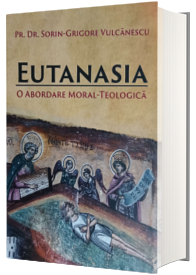 Eutanasia. O abordare moral-teologica