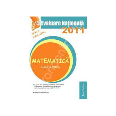 Evaluare nationala 2011 - Matematica clasa a VIII-a (Petrus Alexandrescu )