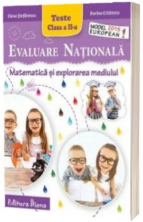 Evaluare Nationala. Matematica si explorarea mediului, teste pentru clasa a II-a