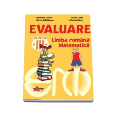 Evaluare pentru clasa a III-a (limba romana si matematica)