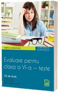 Evaluare pentru clasa a VI-a, 33 de teste Limba romana si Limba engleza