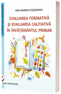 Evaluarea formativa si evaluarea calitativa in invatamantul primar