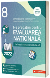 Evaluarea Nationala 2022. Limba si literatura romana, pentru clasa a VIII-a