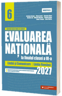 Evaluarea Nationala 2027 la finalul clasei a VI-a 2. Limba si comunicare - Limba romana