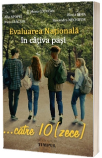 Evaluarea Nationala in cativa pasi... catre 10 (zece)