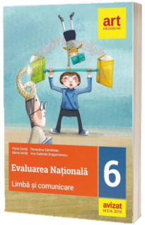 Evaluarea nationala la finalul clasei a VI-a. Limba si comunicare