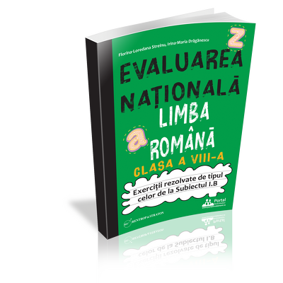 Evaluarea Nationala. Limba romana clasa a VIII-a. Exercitii tip Subiectul I.B