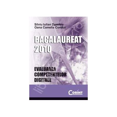 Bac 2010. Evaluarea competentelor digitale