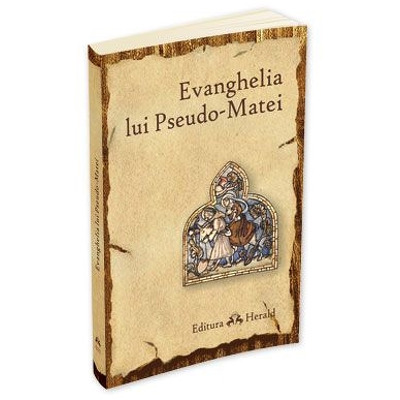 Evanghelia lui Pseudo-Matei - Traducere de Sorin Dan Damian