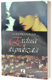 Exclusa si stigmatizata