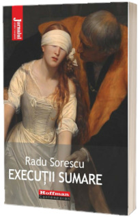 Executii sumare - Radu Sorescu