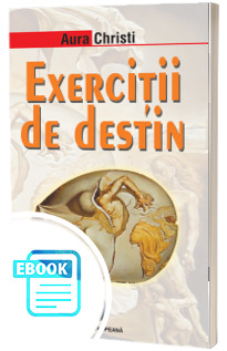 Exercitii de destin