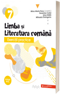 Exercitii practice de limba si literatura romana. Caiet de lucru. Clasa a VII-a