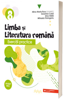 Exercitii practice de limba si literatura romana. Caiet de lucru. Clasa a VIII-a
