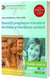 Exercitii progresive standard de limba si literatura romana, clasa a VII-a
