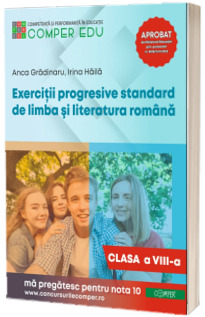 Exercitii progresive standard de limba si literatura romana, clasa a VIII-a