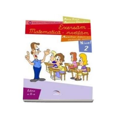 Exersam...matematica-nvatam  - Auxiliar didactic, nivel II - 5-7 ani