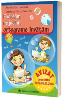 Exersam, ne jucam, ortograme invatam