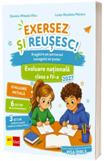 Exersez si reusesc! Evaluare nationala clasa a IV - a