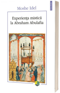 Experienta mistica la Abraham Abulafia