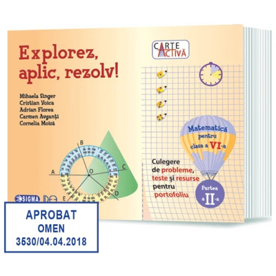 Explorez, aplic, rezolv! Matematica pentru clasa a VI-a, partea
