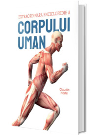 Extraordinara enciclopedie a corpului uman