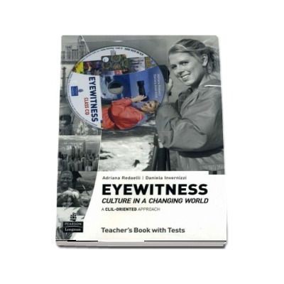 Eyewitness - Culture in a Changing World Teachers Book with Tests