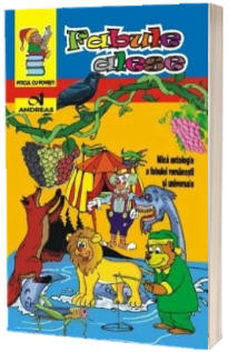 Fabule alese. Mica antologie a fabulei romanesti si universale