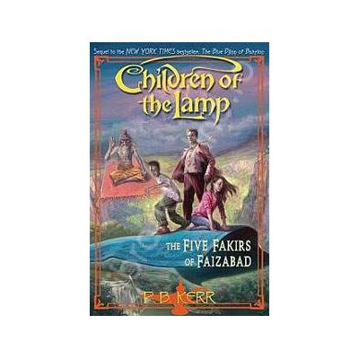 Fachirii din Faizabad. Seria copii lampii fermecate