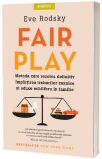 Fair Play. Metoda care rezolva definitiv impartirea treburilor casnice si aduce echilibru in familie