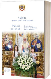Familia crestina. Binecuvantare a iubirii lui Hristos pentru Biserica