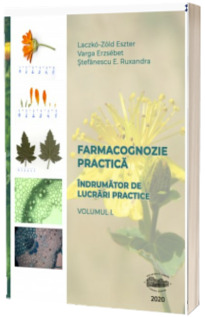 Farmacognozie practica. Indrumator de lucrari practice