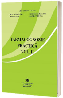 Farmacognozie practica, volumul II