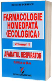 Farmacologie homeopata (ecologica) - Volumul II.  Aparatul respirator
