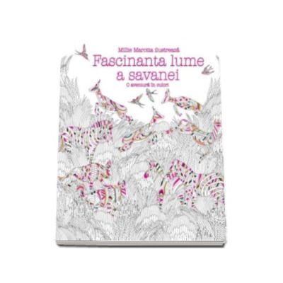 Fascinanta lume a savanei. O aventura in culori - Carte de colorat pentru adulti