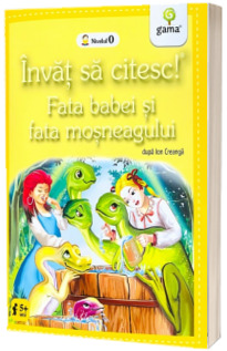 Fata babei si fata mosneagului - Invat sa citesc (Nivelul 0)