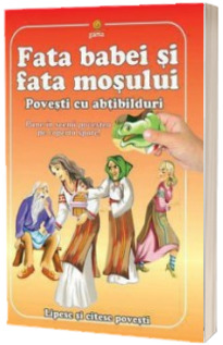 Fata babei si fata mosului