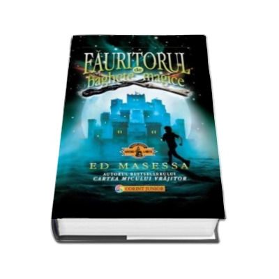 Fauritorul de baghete magice - Ed Masessa