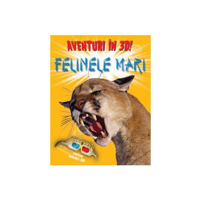 Aventuri in 3D:Felinele mari