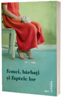 Femei, barbati si faptele lor