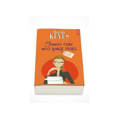 Femeia care mi-a furat viata - Traducere din limba engleza de Ines Hristea