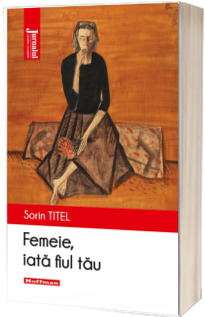 Femeie, iata fiul tau