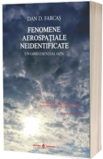 Fenomene Aerospatiale Neidentificate. Un ghid esential OZN