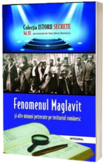 Fenomenul Maglavit si alte minuni petrecute pe teritoriul romanesc