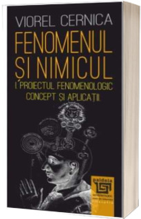 Fenomenul si nimicul I