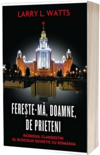 Fereste-ma, Doamne, de prieteni