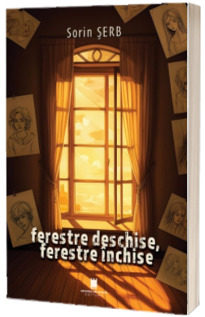 Ferestre deschise, ferestre inchise