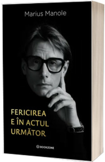 Fericirea e in actul urmator