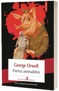 Ferma animalelor - George Orwell (editia 2018)