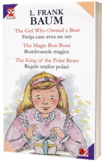 Fetita care avea un urs. Bomboanele magice. Regele ursilor polari